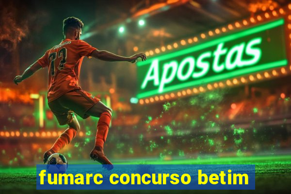 fumarc concurso betim